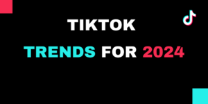 Top TikTok Trends for 2024